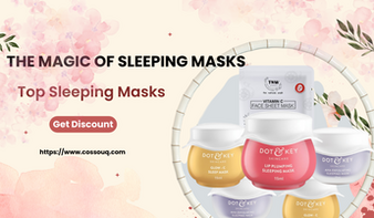 Discover The Magic Of Sleeping Masks For Overnight Rejuvenation